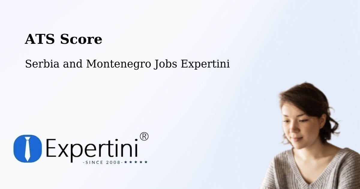 Resume ATS Score & Job Description Match Tool – Lanigan - Serbia and Montenegro Jobs Expertini