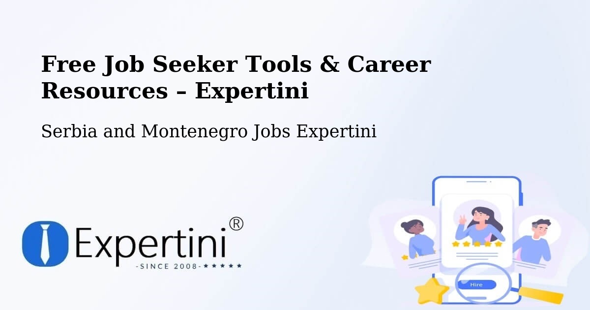 Free Job Seeker Tools & Career Resources – Lanigan - Lanigan, Serbia and Montenegro Jobs Expertini