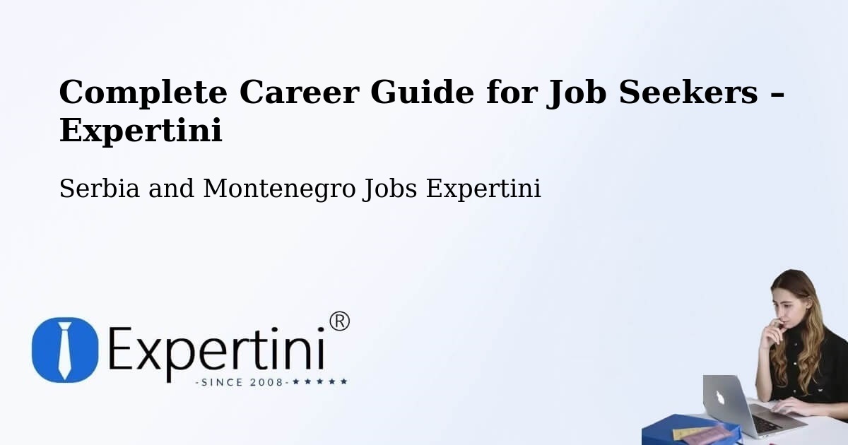 Career Guide for Job Seekers – Lanigan - Lanigan, Serbia and Montenegro Jobs Expertini