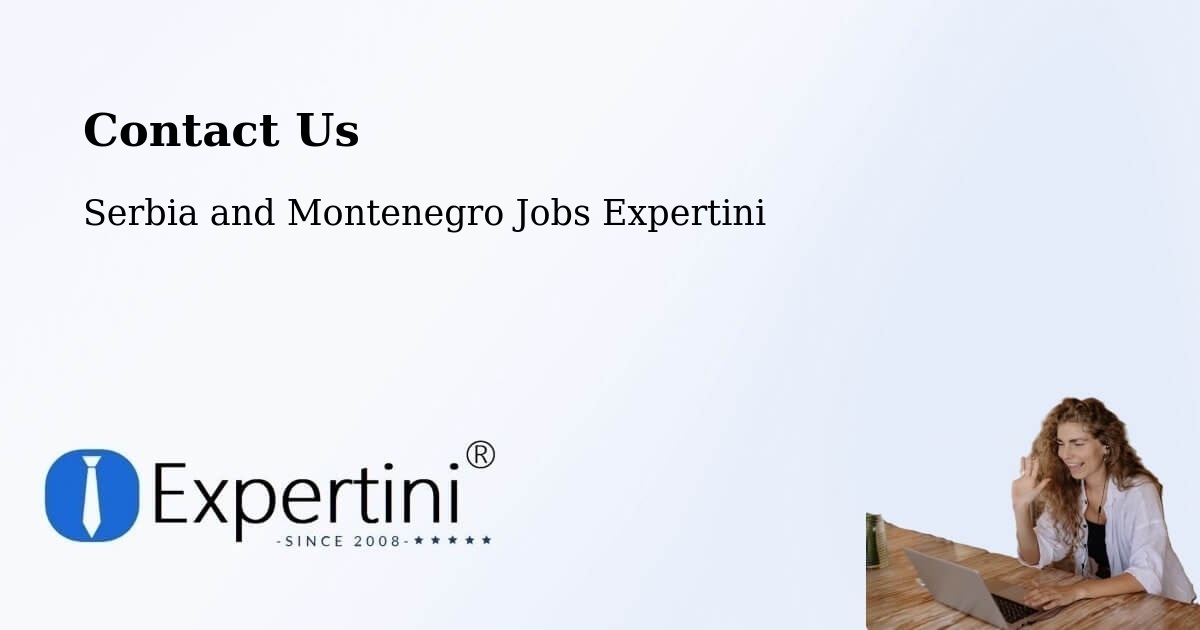 Contact Expertini – Lanigan - Serbia and Montenegro Jobs Expertini