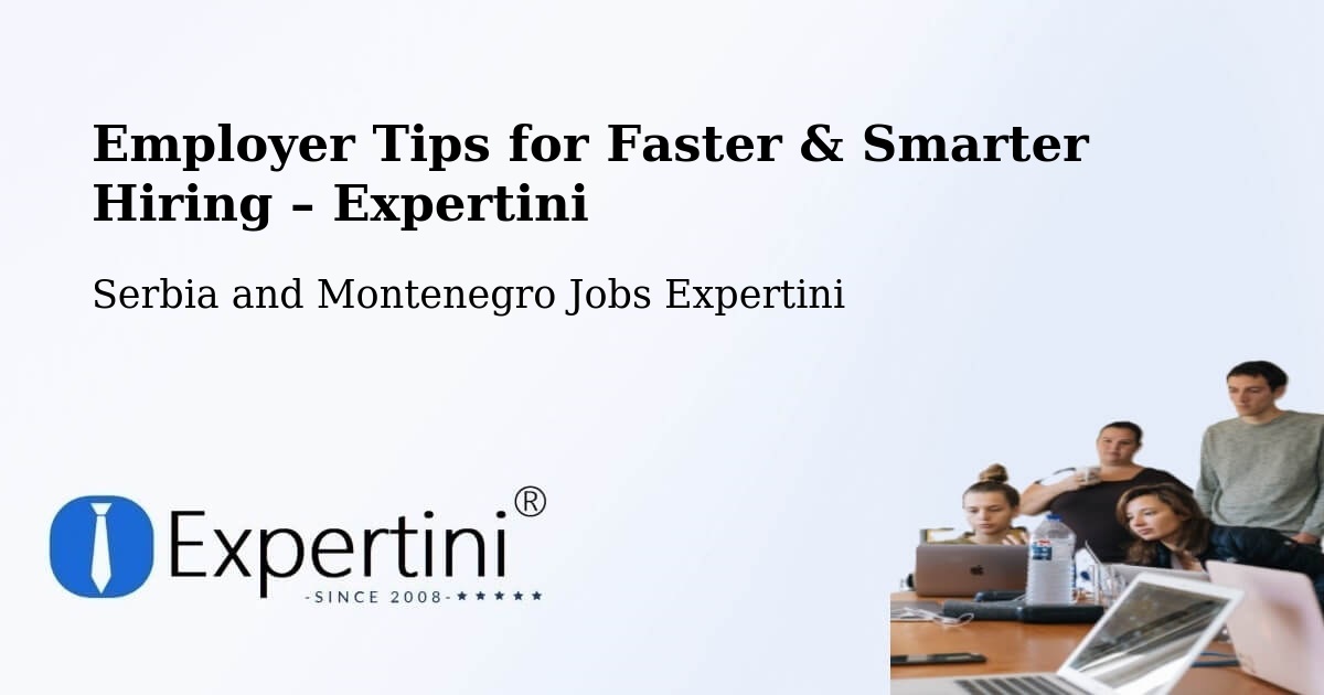 Employer Tips for Hiring & Recruitment – Lanigan - Lanigan, Serbia and Montenegro Jobs Expertini