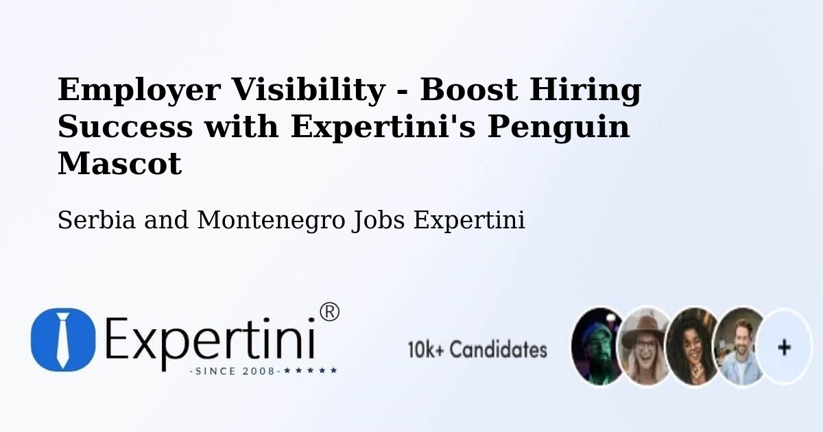 CV and Resume Visibility Optimization – Lanigan - Serbia and Montenegro Jobs Expertini